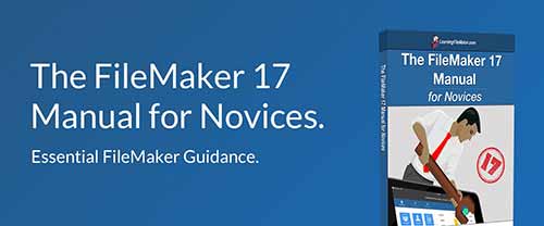 The FileMaker 17 Manual for Novices